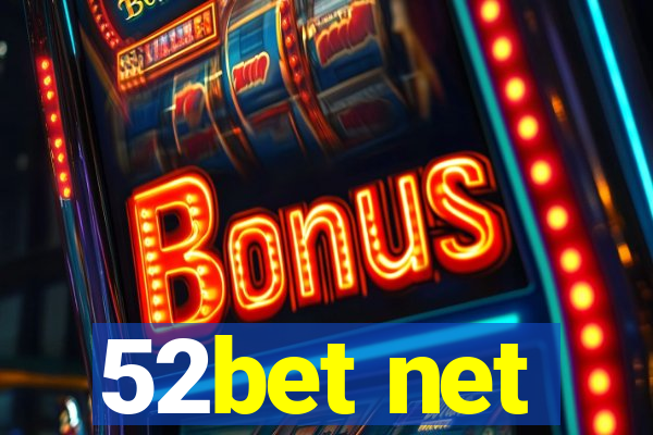 52bet net